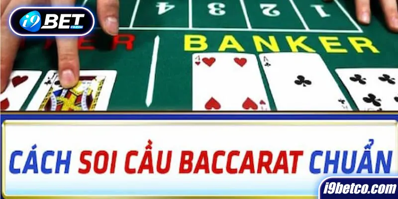 Phương pháp soi cầu tổng hợp được dùng phổ biến trong game Baccarat trực tuyến