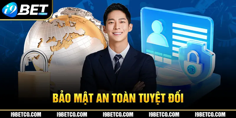 Bảo mật i9bet là tuyệt đối