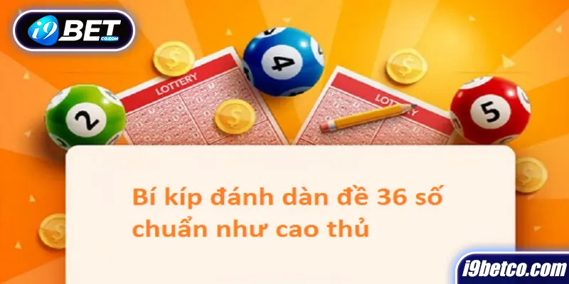 Mẹo chơi dàn đề 36 số bách phát bách trúng 