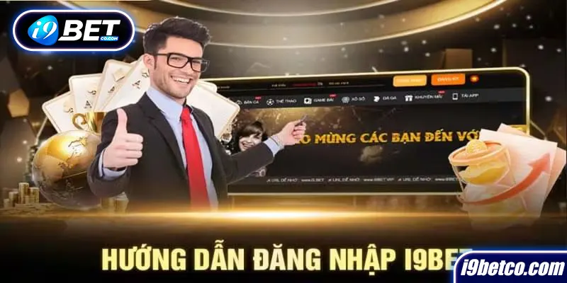 Hướng dẫn cách đăng nhập i9bet