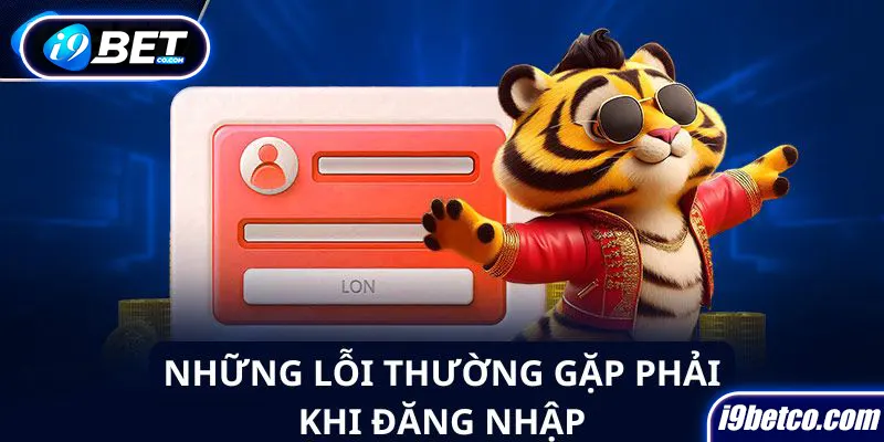 Những lỗi thường gặp phải khi đăng nhập